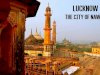 Why Lucknow Is Known As “Nawabon Ka Sheher”?