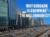 Why Gurgaon Is Known as The Millennium City?
