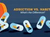 Are you addicted or habituated?