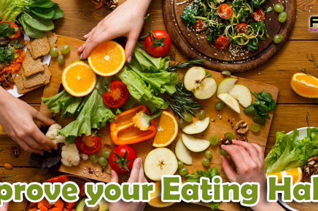 Tips To Improve Your Eating Habits