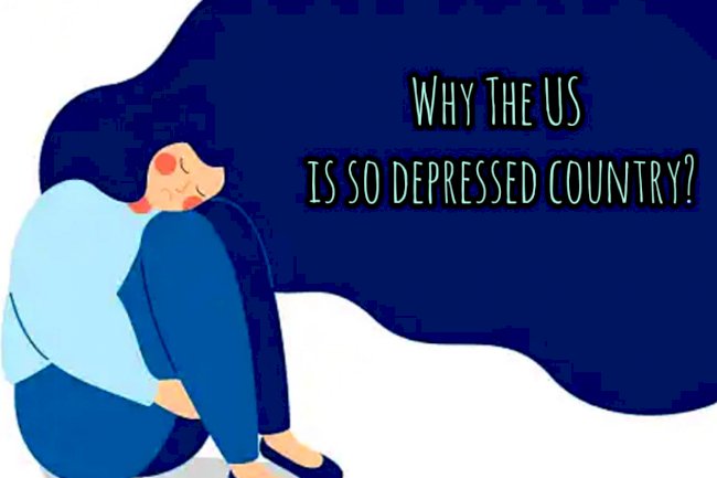 Why the US Is So Depressed Country?